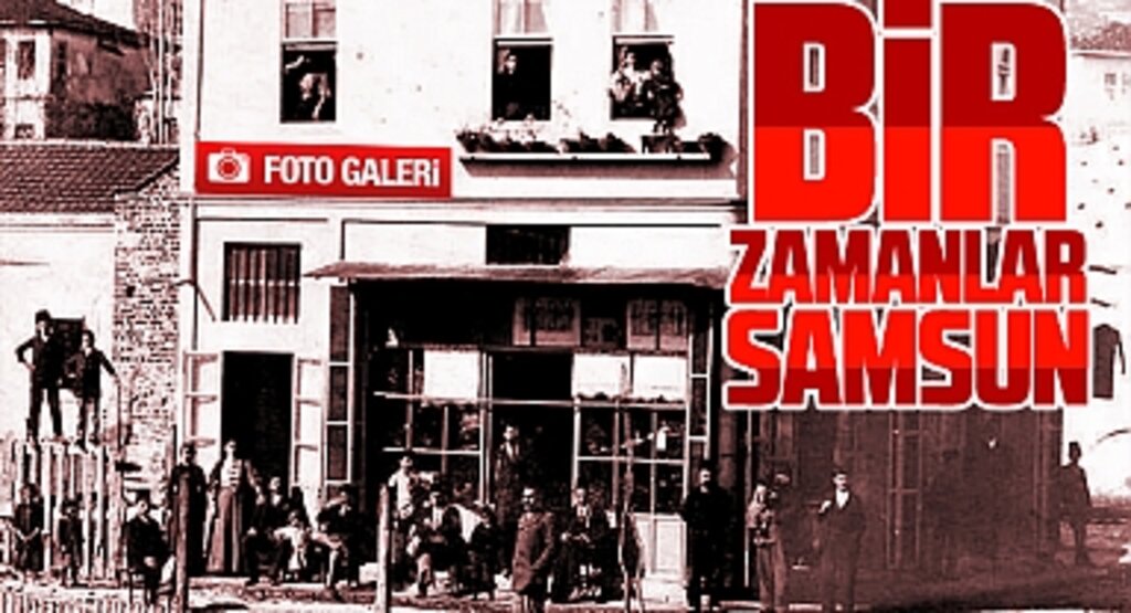 Samsun bir zamanlar böyleydi! Eski fotoğraflarıyla Samsun