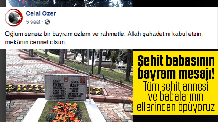 Samsun'da şehit Fikret Özer'in babasından Ramazan Bayramında duygusal mesaj