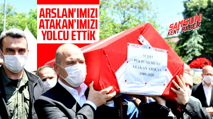 Samsunlu şehit polis Atakan Arslan'ın cenazesi Çarşamba ilçesinde toprağa verildi