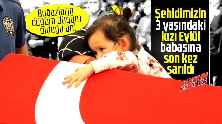 Şehit polis Atakan Arslan'ın tabutuna sarılan 3 yaşındaki kızı Eylül yürekleri dağladı