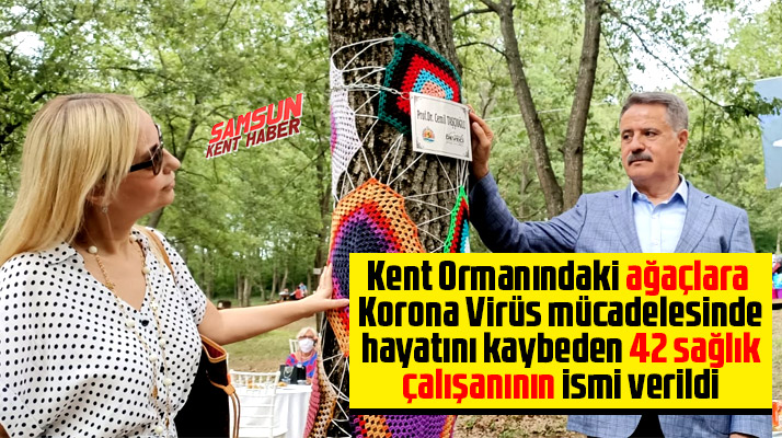 Atakum Belediyesi 42 sağlık çalışanının isimlerini Kent Ormanındaki ağaçlara verdi