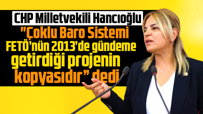 CHP Samsun Milletvekili Hancıoğlu'ndan Çoklu Baro tepkisi! Bu FETÖ projesidir