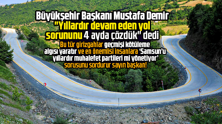 Samsun Büyükşehir Başkanı Demir: Yıllardır devam eden yol sorununu çözdük