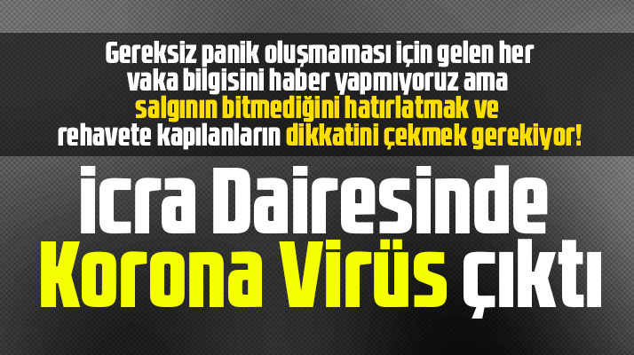 Samsun İcra Müdürlüğünde Korona Virüs çıktı!