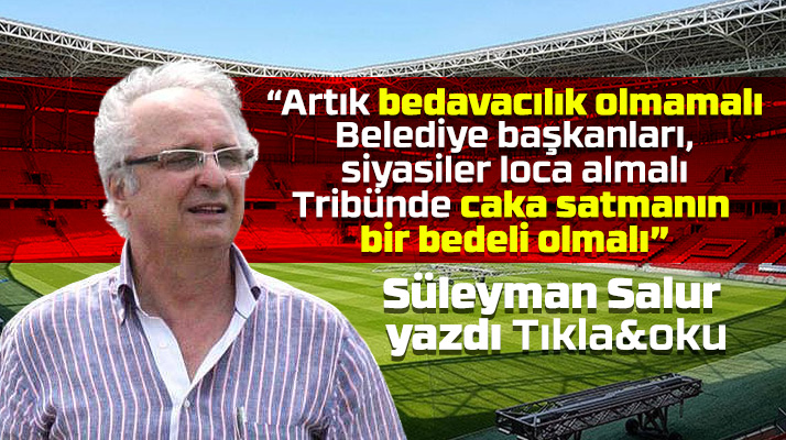 Süleyman Salur yazdı! Samsunspor stadında her yönetici loca almalı