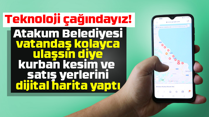 Samsun'un Atakum ilçesinde kurban kesim ve satış yerleri dijital haritada