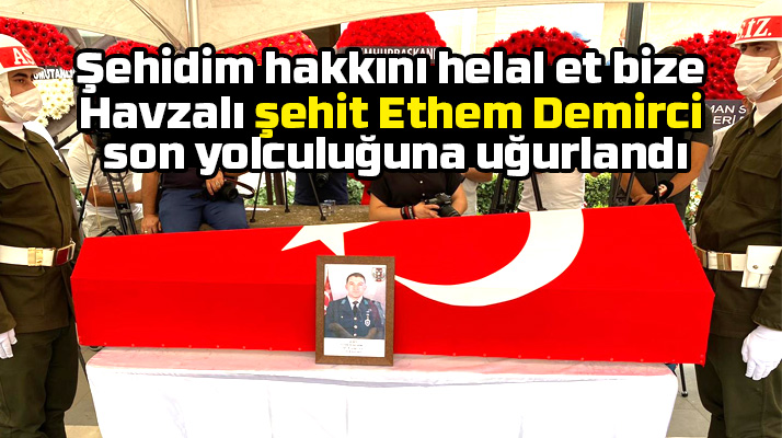 Samsun'da Havzalı şehit Ethem Demirci son yolculuğuna uğurlandı