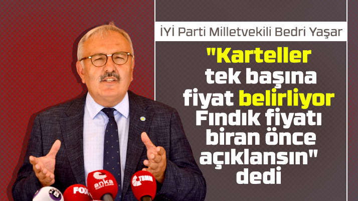 İYİ Parti Samsun Milletvekili Yaşar 2020 fındık fiyatının biran önce açıklanmasını istedi
