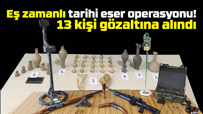 Samsun ve 5 ilde eş zamanlı tarihi eser operasyonu! 13 kişi gözaltına alındı