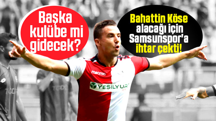Bahattin Köse, Yılport Samsunspor'a alacağı için ihtar çekti