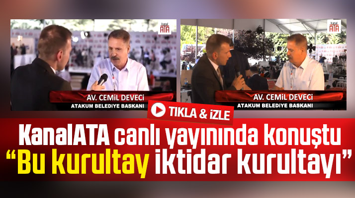 Cemil Deveci KanalATA'ya konuştu! Bu kurultay iktidar kurultayı