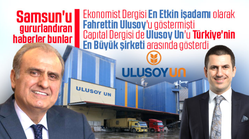 Samsun'da Ulusoy Un'u Capital Dergisi 500 büyük şirket arasında 144'üncü sırada gösterdi
