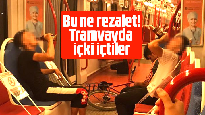 Bu ne rezalet! Samsun'da iki kişi tramvayda içki içerken görüntülendi