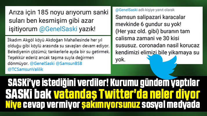 Samsun'da içme suyu sorunu yaşayanlar SASKİ'yi eleştiri bombardımanına tuttu