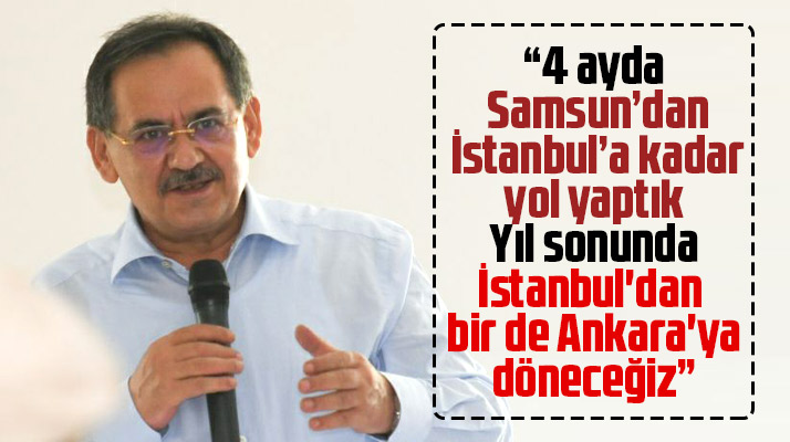 Mustafa Demir açıkladı! 4 ay içinde Samsun'dan İstanbul'a kadar yol yaptık