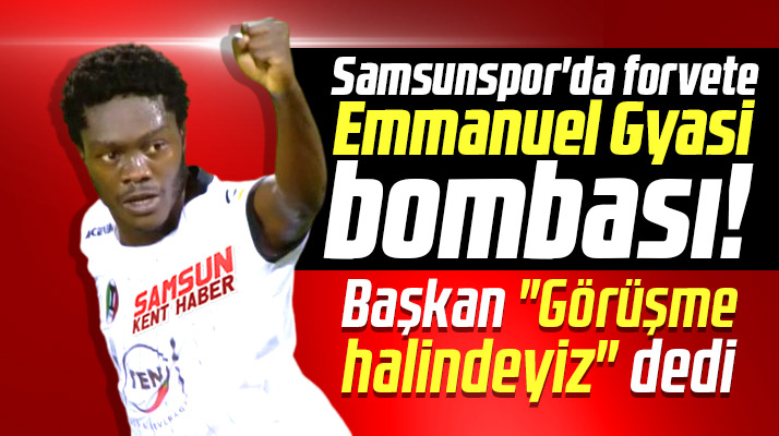 Yılport Samsunspor forvet oyuncusu Emmanuel Gyasi ile görüşüyor