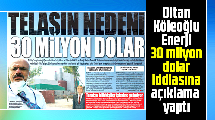 Oltan Köleoğlu Enerji 30 milyon dolarlık teşvik iddiasına açıklama yaptı