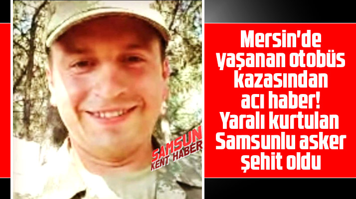 Samsunlu asker Cihat Şengil tedavi gördüğü hastanede şehit oldu