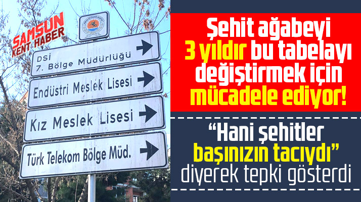 Samsun'da şehit ağabeyi Ayhan Hamlı'dan yön tabelası tepkisi