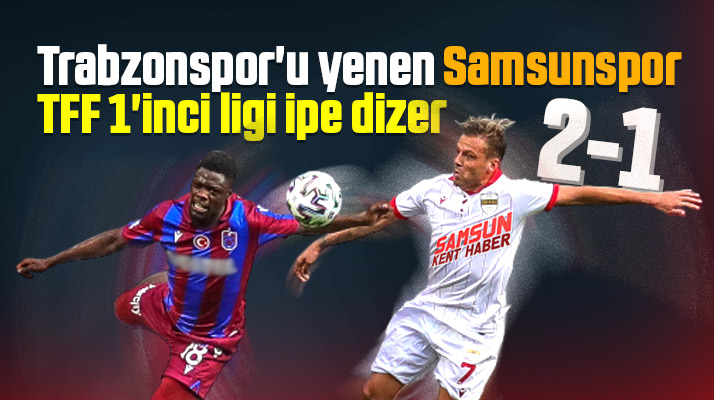 Yılport Samsunspor Trabzonspor hazırlık maçını 2-1 kazandı
