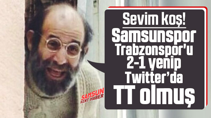 Samsunspor Trabzonspor'u yendi Twitter'de Türkiye gündemi oldu