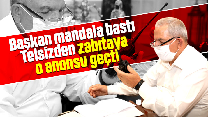 İlkadım Belediye Başkanı Necattin Demirtaş, zabıtalara telsizden anons geçti