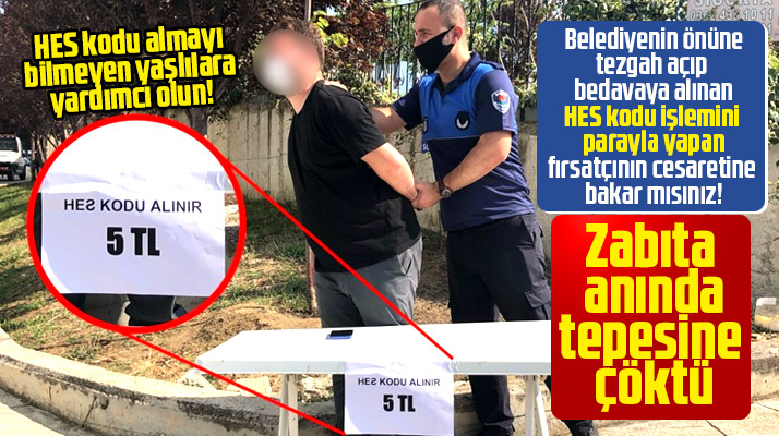 Samsun'da HES kodunu para ile alan fırsatçıyı zabıta yakaladı