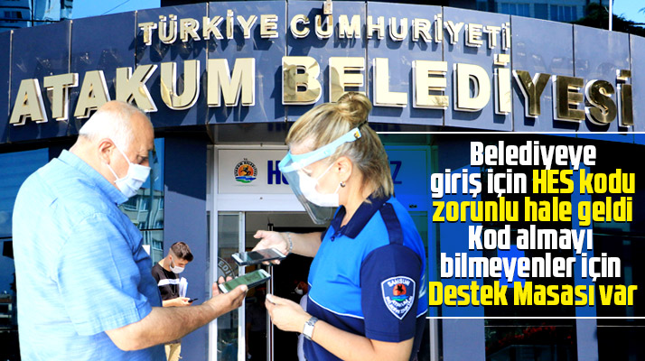 Samsun'da Atakum Belediyesine girişler artık HES kodu ile yapılacak