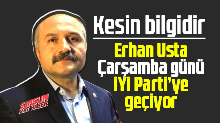 Erhan Usta Çarşamba günü kesin olarak İYİ Parti'ye geçiyor
