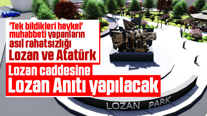 Samsun'da Atakum Belediyesi Lozan Parkına Lozan Anıtı yapacak