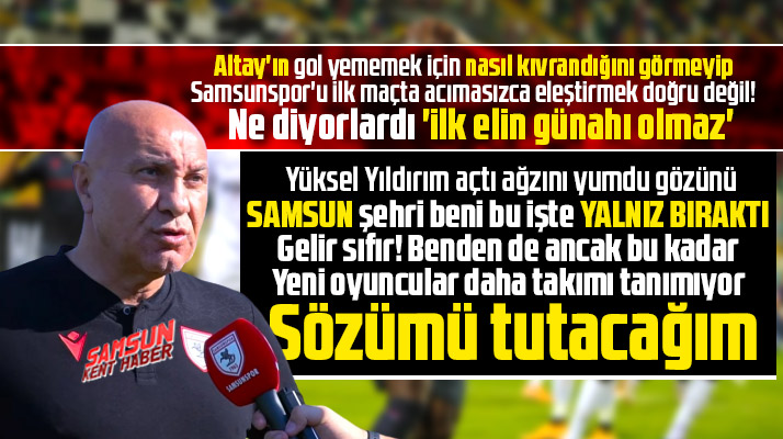 Yüksel Yıldırım'dan Altay maçı sonrası Samsunspor eleştirilerine flaş açıklamalar