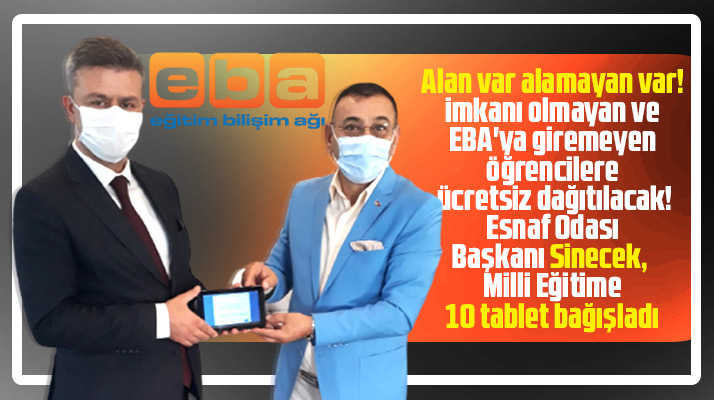 Samsun'da esnaf odası başkanı Metin Sinecek EBA için 10 tablet bağışladı