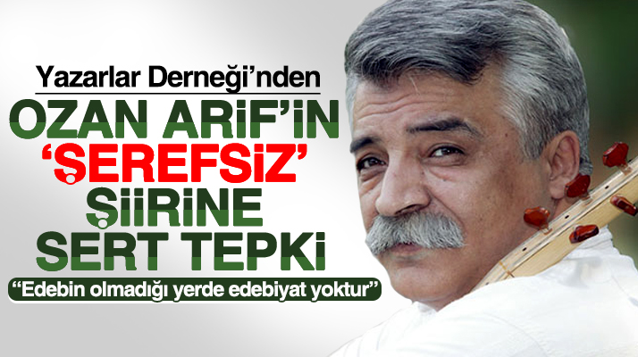 Samsun Yazarlar Derneğinden Ozan Arif'in Şerefsiz şiirine çok sert tepki geldi