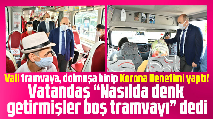 Samsun Valisi Zülkif Dağlı tramvaya binerek Korona denetimi yaptı