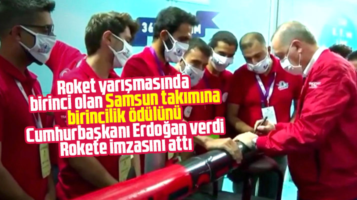 Teknofest roket yarışmasında birinci olan Samsunlu takıma ödülü Cumhurbaşkanı verdi