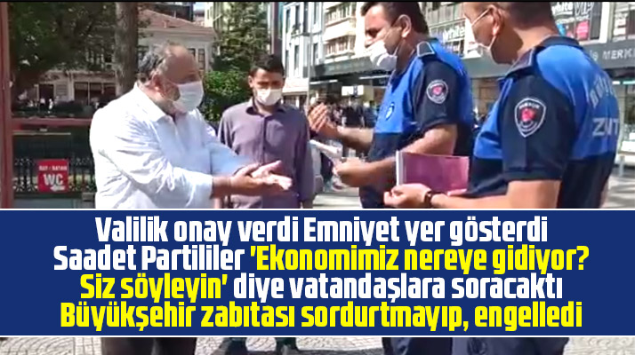 Samsun'da Ekonomimiz nereye gidiyor? Siz söyleyin etkinliğini zabıta engelledi