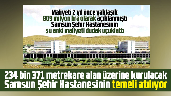 Samsun Şehir Hastanesinin temelinin atılacağı açıklandı