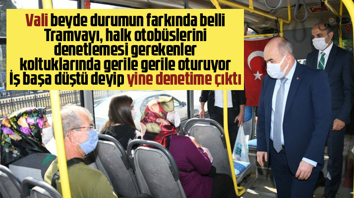 Samsun Valisi Zülkif Dağlı yine tramvay, halk otobüsleri ve dolmuşları denetledi