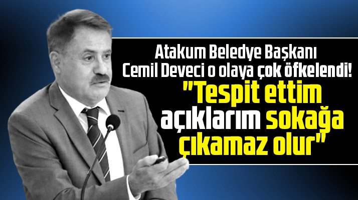 Cemil Deveci o olaya çok öfkelendi! Açıklarım sokağa çıkamaz olur