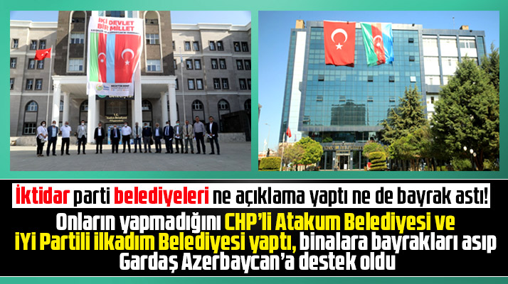 Samsun'da CHP'li belediyenin ardından İYİ Partili belediyede Azerbaycan bayrağı astı