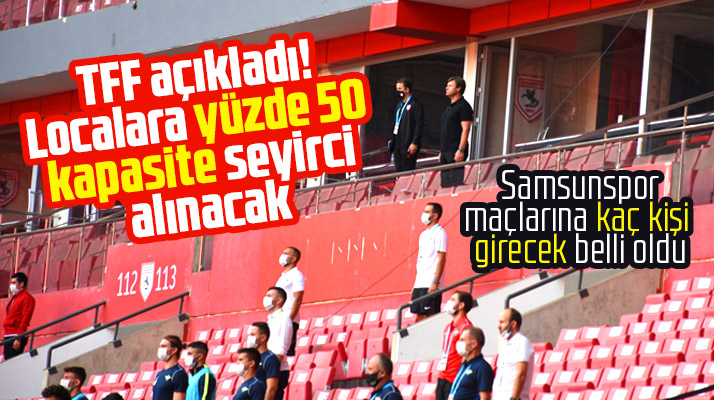 TFF açıkladı! Localara yüzde 50 kapasite seyirci alınacak