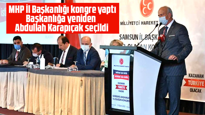 Samsun MHP İl Başkanlığı kongre yaptı, İl Başkanlığına Abdullah Karapıçak seçildi