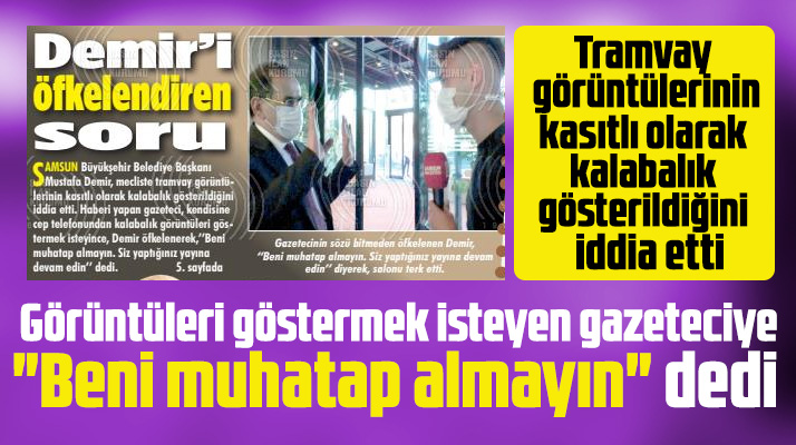 Mustafa Demir tramvay görüntülerinin kasıtlı kalabalık gösterildiğini iddia etti