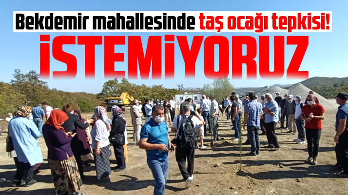 Samsun'un Kavak ilçesi Bekdemir mahallesinde taş ocağı tepkisi! İstemiyoruz