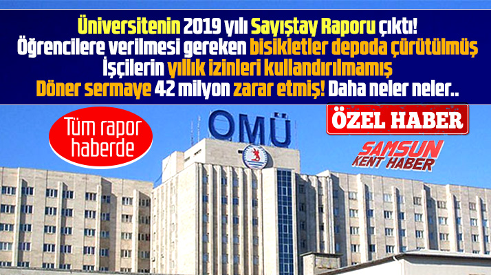 Samsun Ondokuz Mayıs Üniversitesi'nin 2019 yılı Sayıştay Raporu yayımlandı