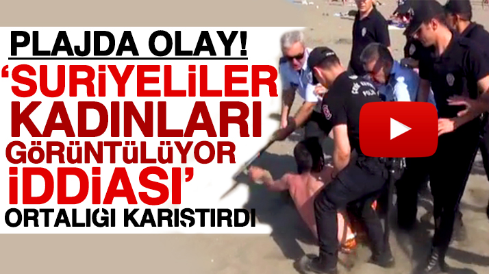 Samsun'da denize giren kadınları görüntülediği iddia edilen Suriyeliler linç edilmek istendi