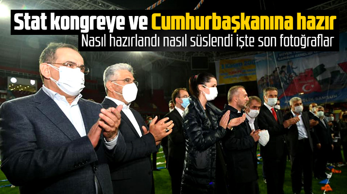 Samsun 19 Mayıs Stadı AK Parti İl Kongresi için nasıl hazırlandı işte son fotoğraflar