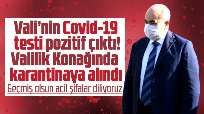 Samsun Valisi Zülkif Dağlı'nın Covid-19 testi pozitif çıktı karantinaya alındı