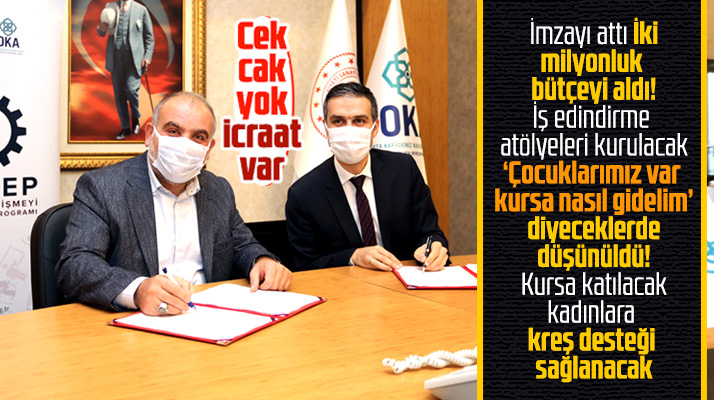 Canik Belediyesinin istihdam için kuracağı atölyelere OKA'dan 2 milyon TL'lik destek