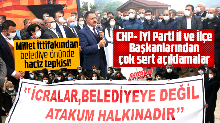 Samsun'da Millet İttifakından CHP'li Atakum Belediyesi önünde haciz tepkisi